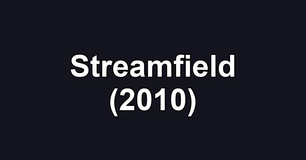 Streamfield (2010)
