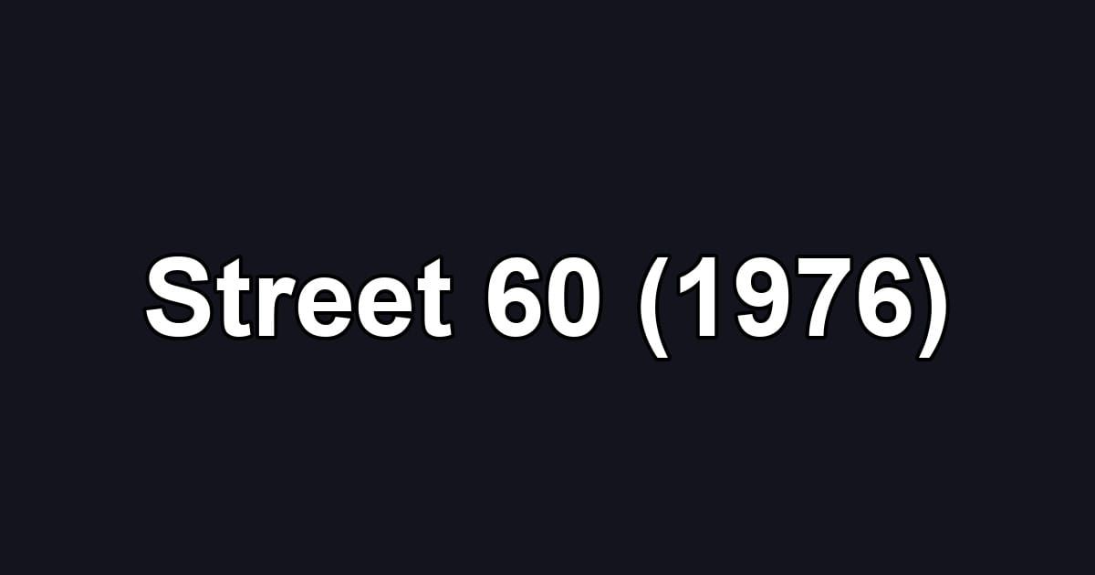 Street 60 (1976)
