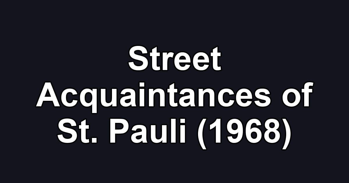 Street Acquaintances of St. Pauli (1968)