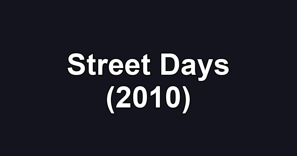Street Days (2010)