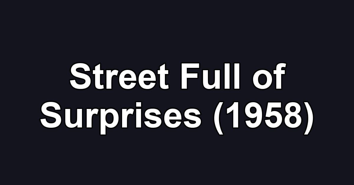 Street Full of Surprises (1958)