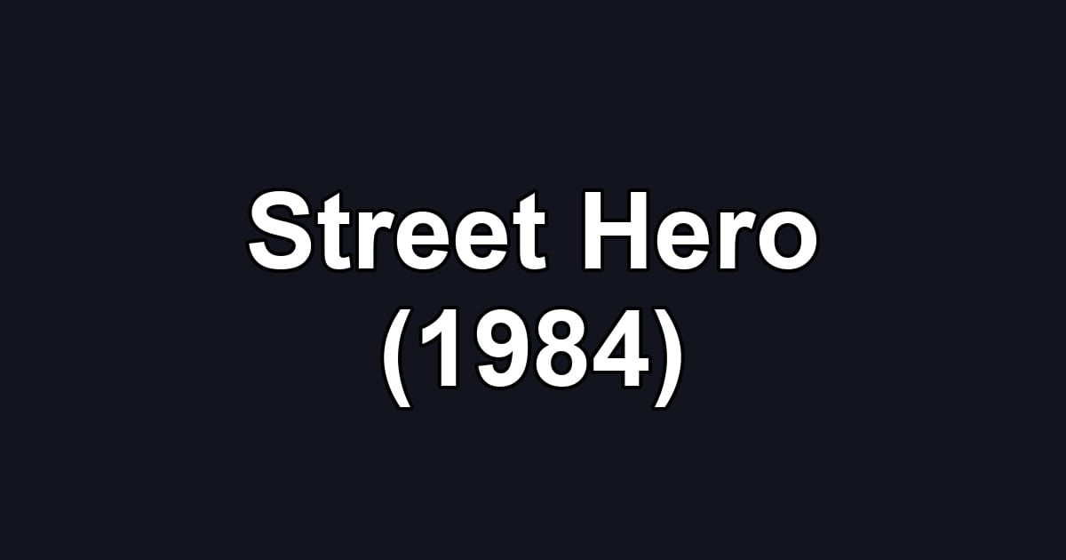 Street Hero (1984)