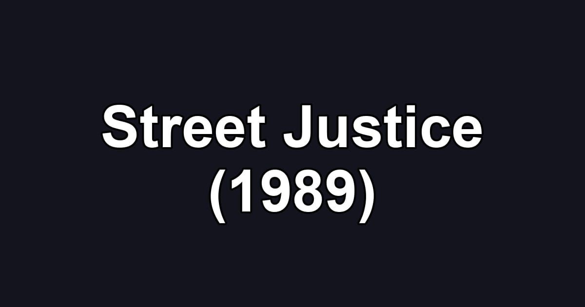 Street Justice (1989)