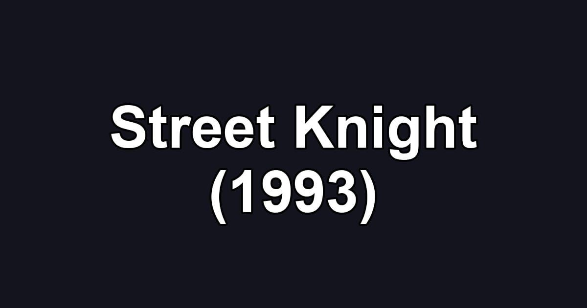 Street Knight (1993)