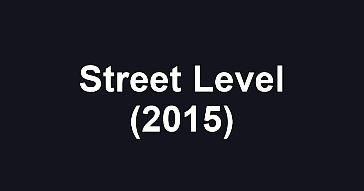 Street Level (2015)