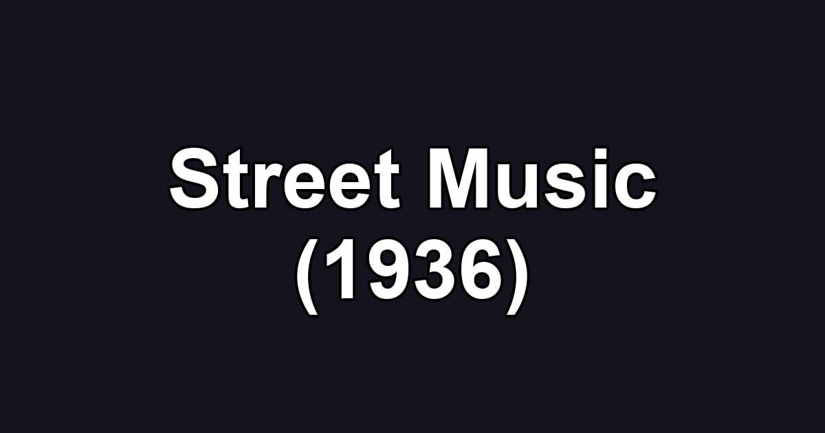 Street Music (1936)