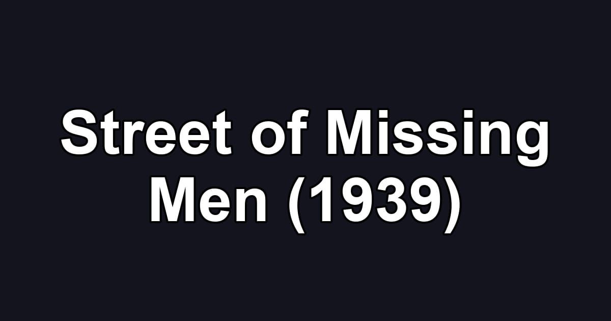 Street of Missing Men (1939)