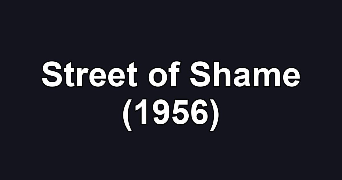 Street of Shame (1956)