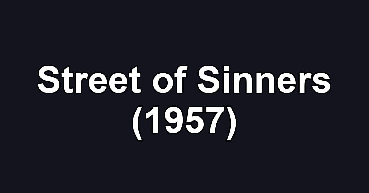 Street of Sinners (1957)