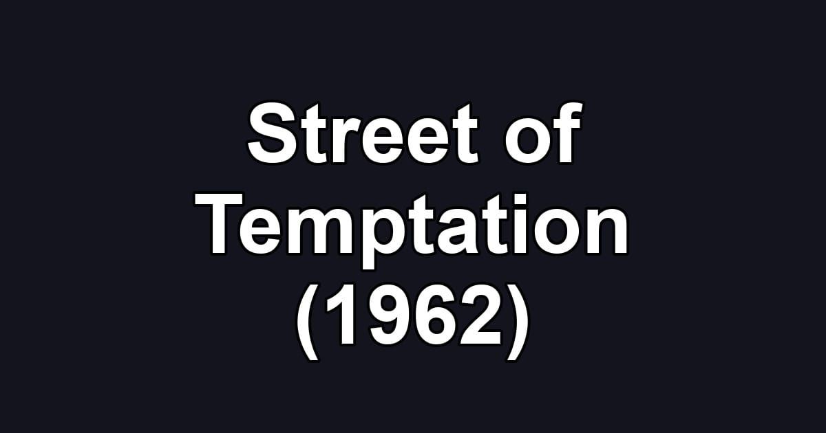 Street of Temptation (1962)