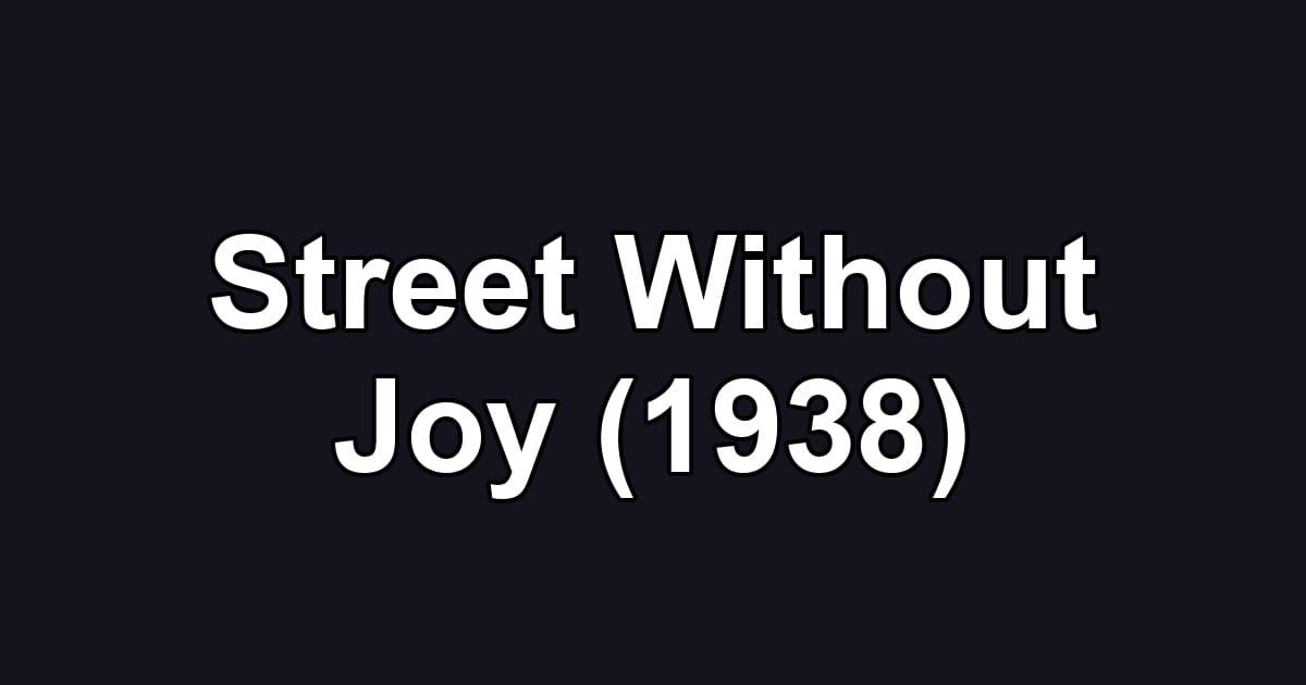 Street Without Joy (1938)