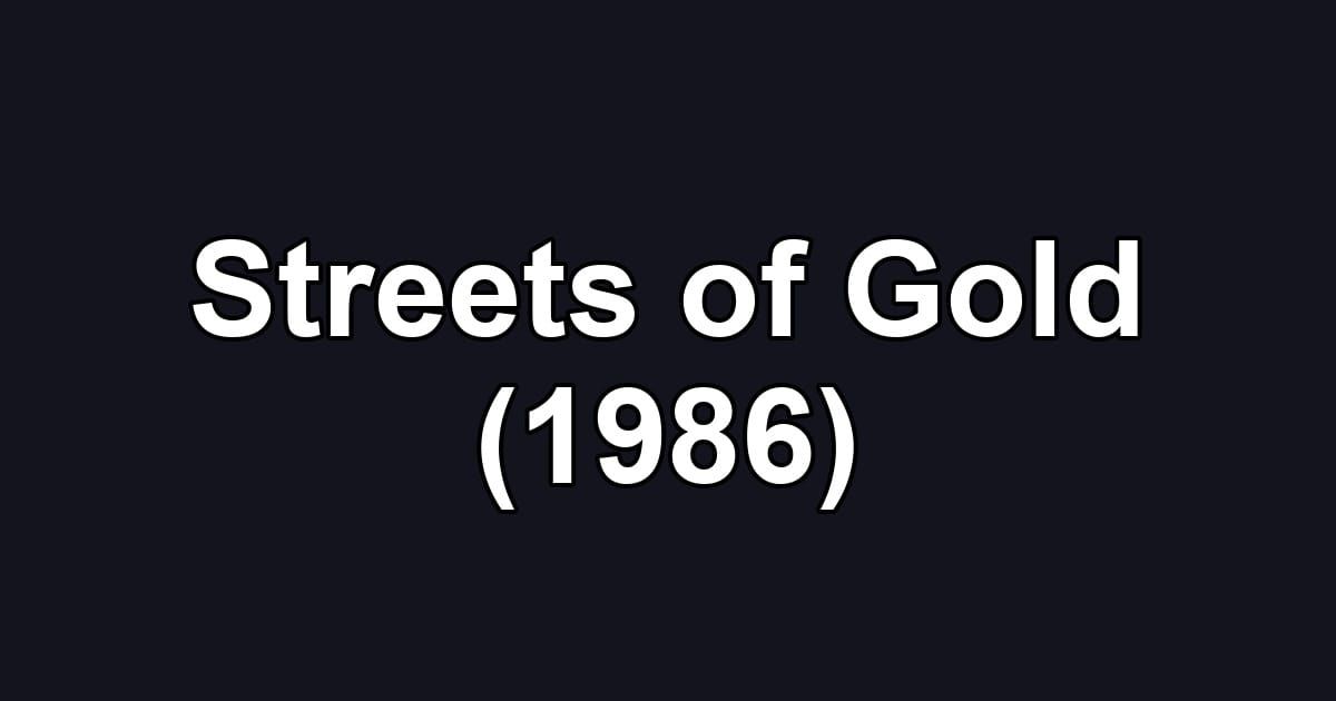 Streets of Gold (1986)