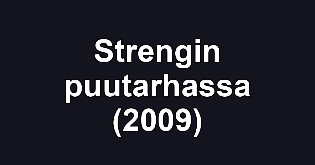 Strengin puutarhassa (2009)