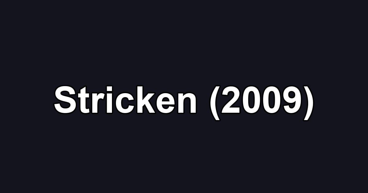 Stricken (2009)