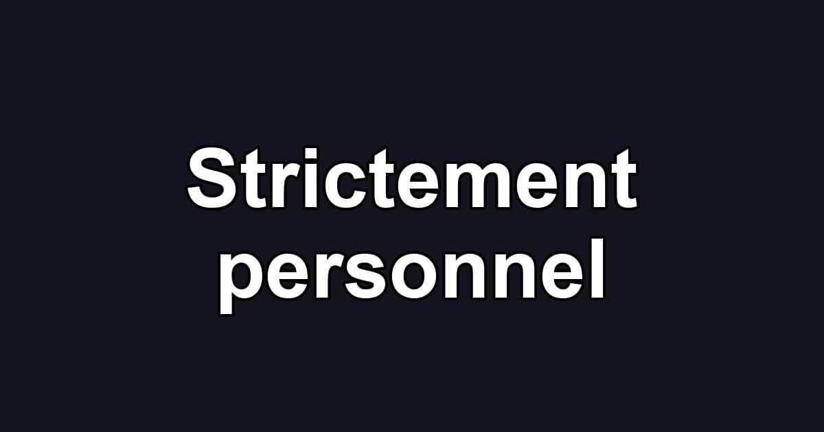 Strictement personnel