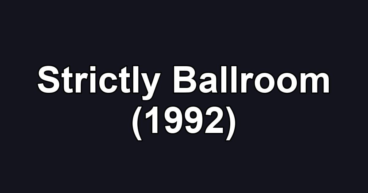 Strictly Ballroom (1992)