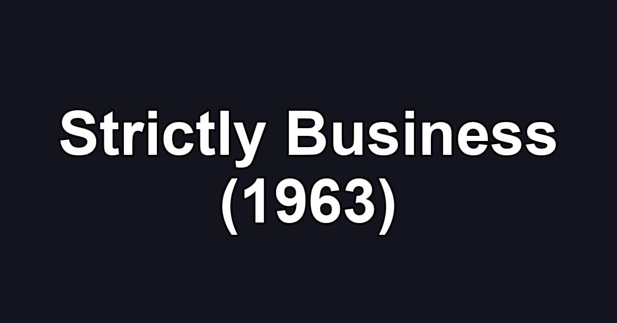 Strictly Business (1963)