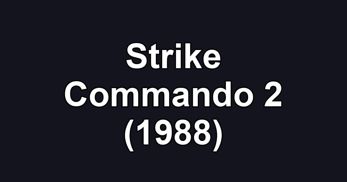 Strike Commando 2 (1988)