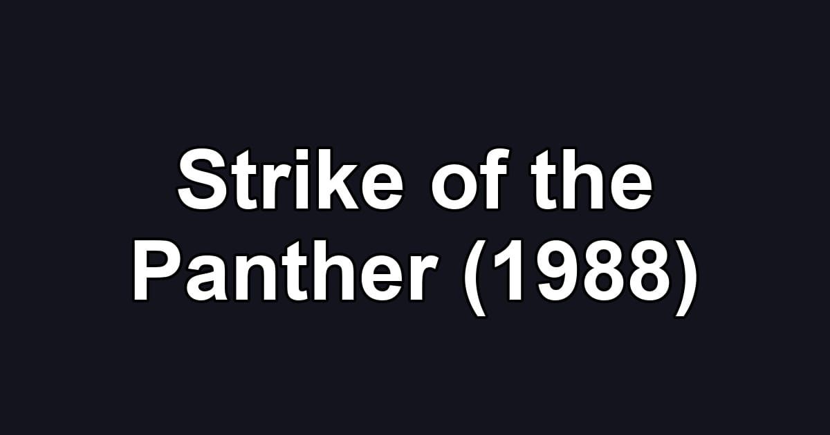 Strike of the Panther (1988)