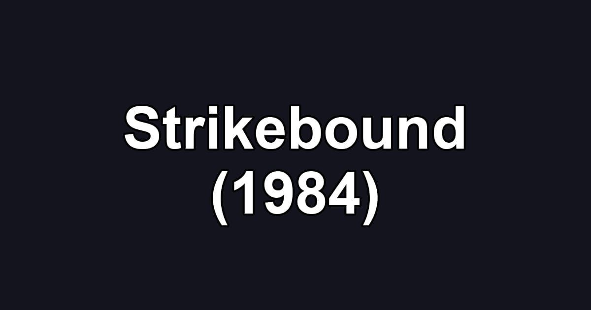 Strikebound (1984)