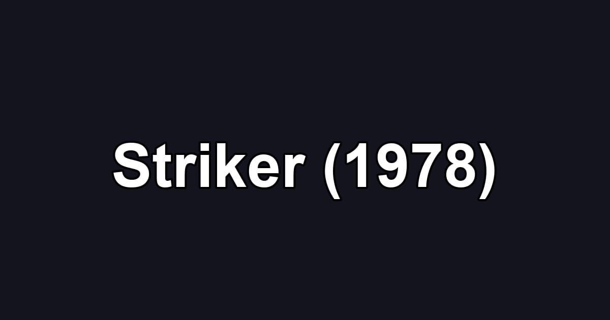 Striker (1978)