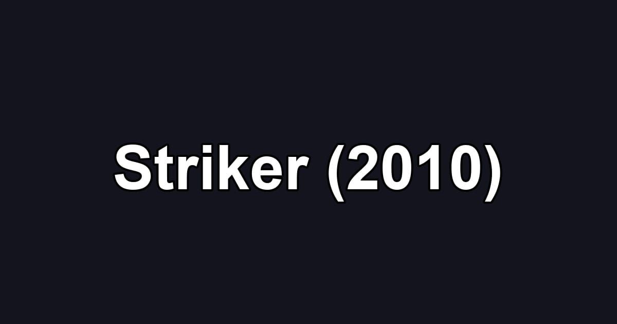 Striker (2010)