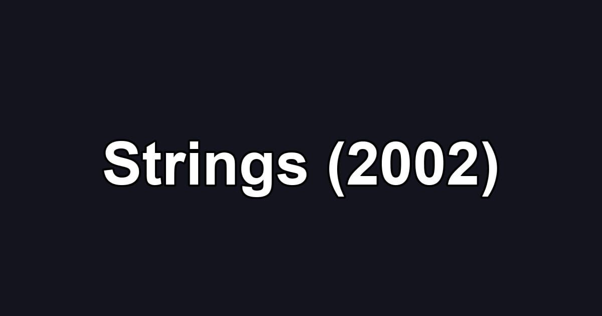 Strings (2002)