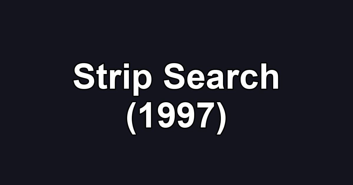 Strip Search (1997)