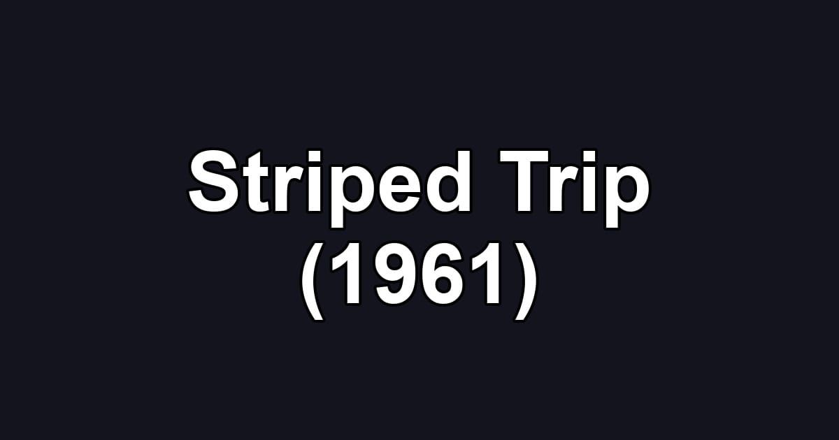 Striped Trip (1961)