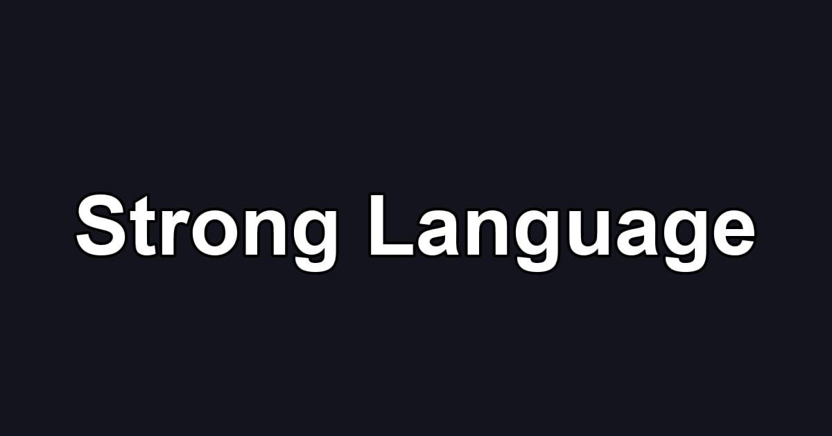 Strong Language