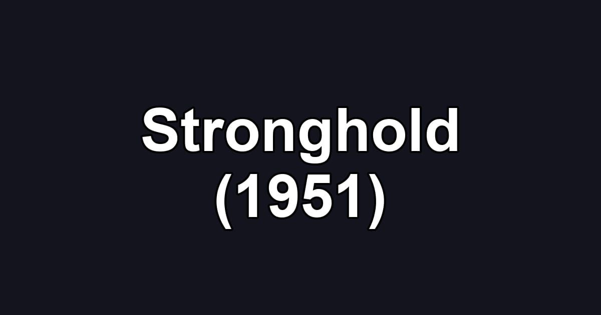 Stronghold (1951)