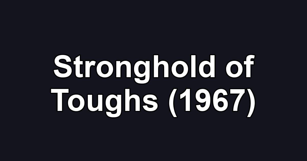 Stronghold of Toughs (1967)
