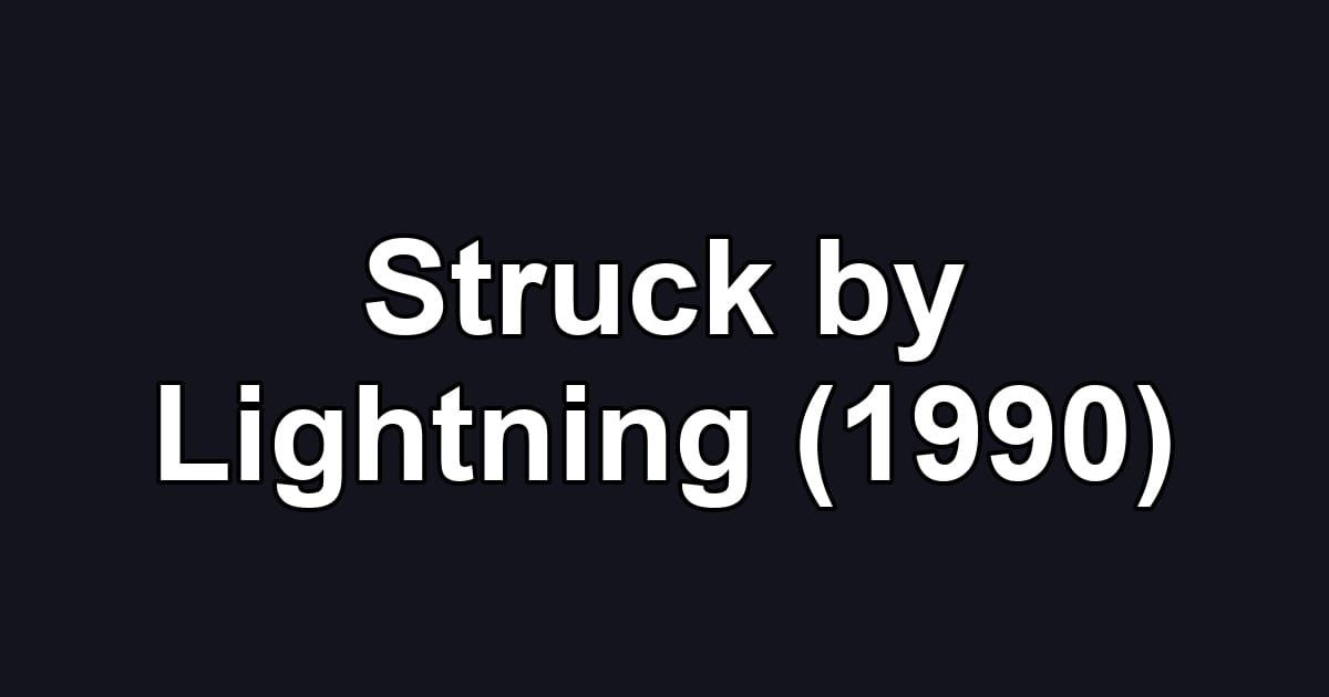 Struck by Lightning (1990)
