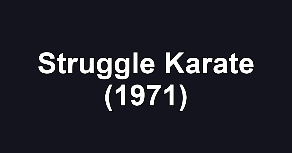 Struggle Karate (1971)
