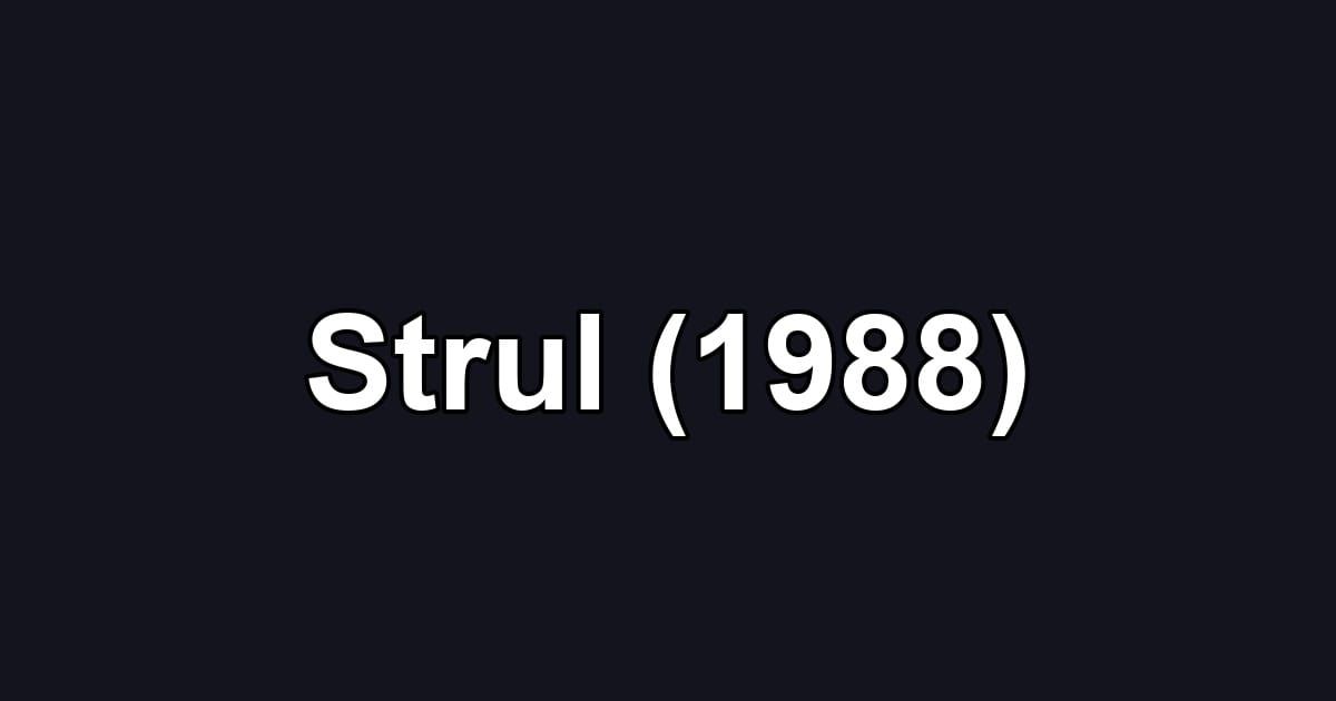 Strul (1988)