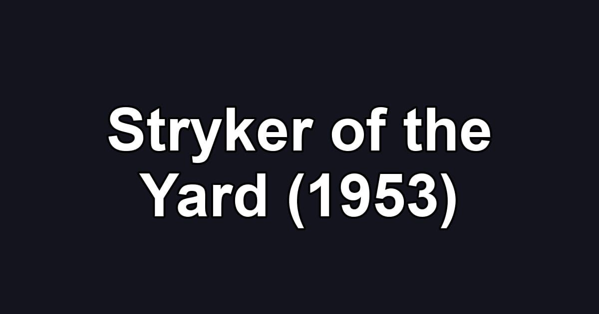 Stryker of the Yard (1953)