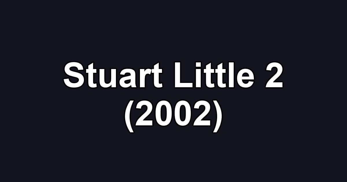 Stuart Little 2 (2002)