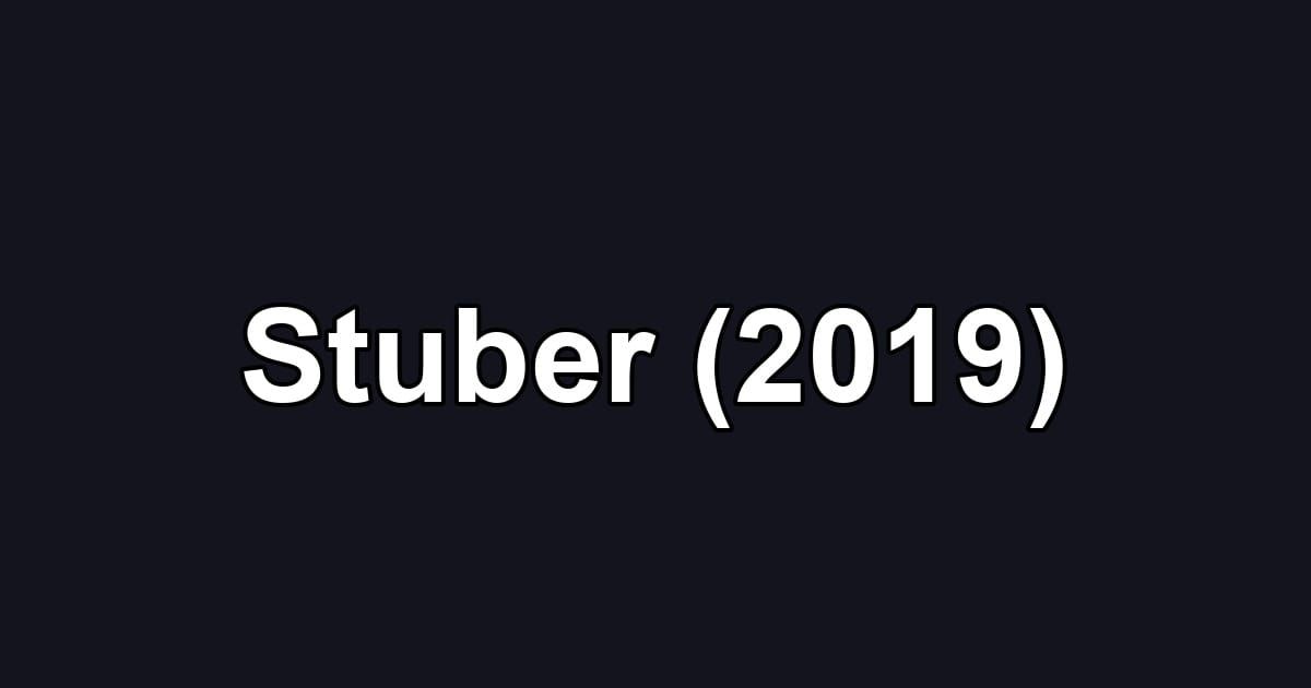 Stuber (2019)