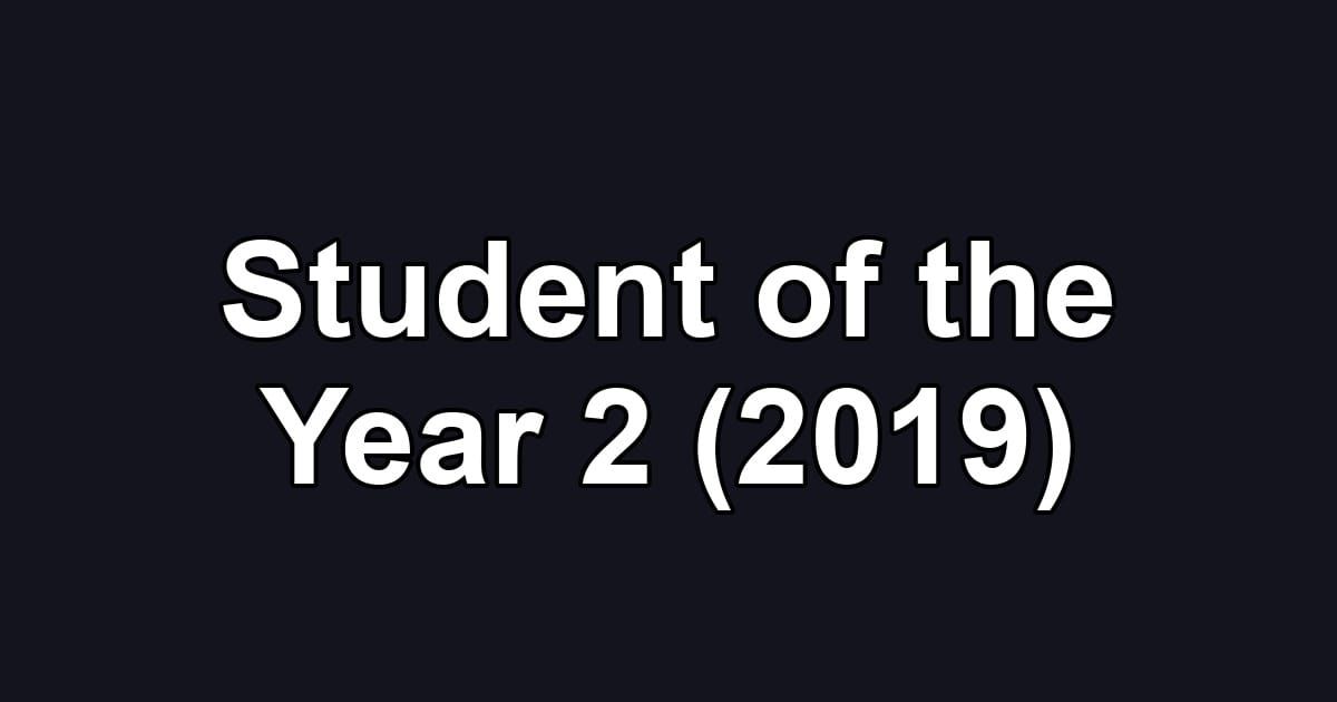 Student of the Year 2 (2019)