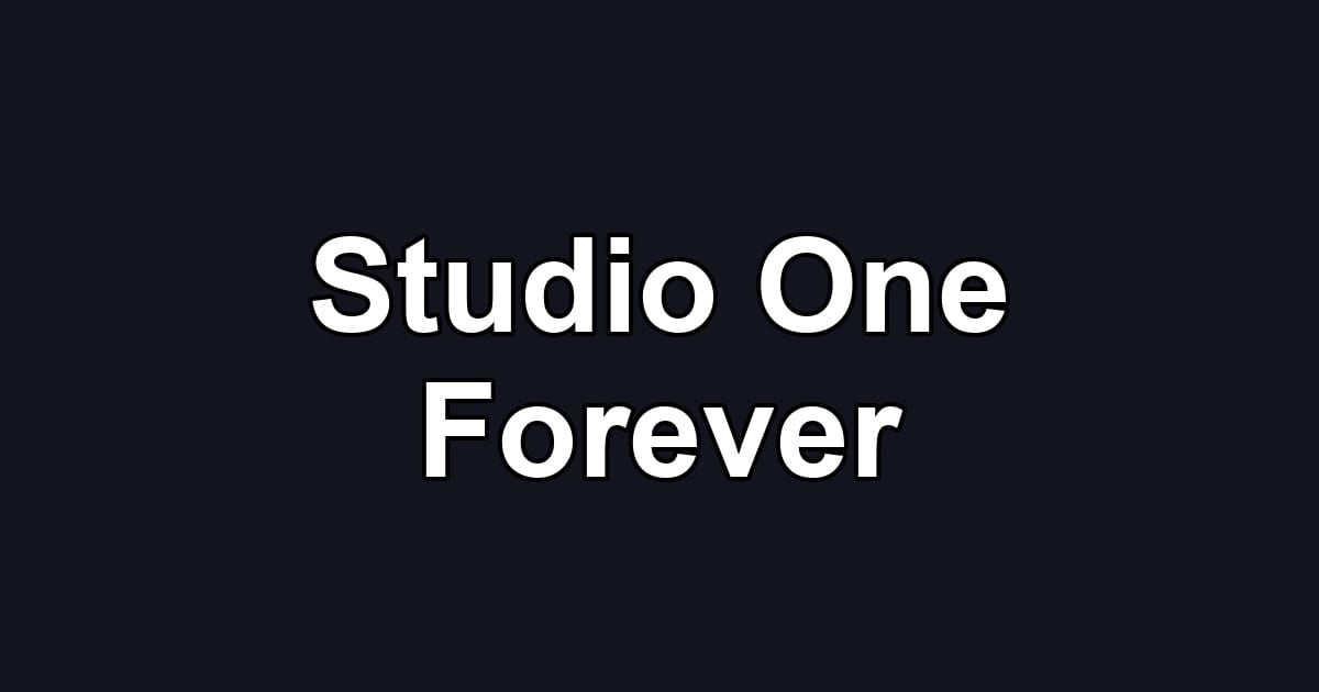 Studio One Forever