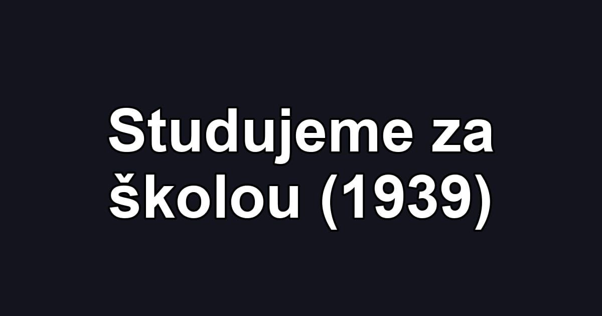 Studujeme za školou (1939)