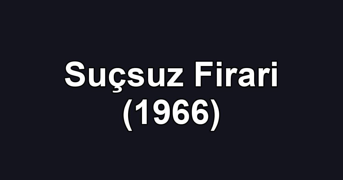 Suçsuz Firari (1966)