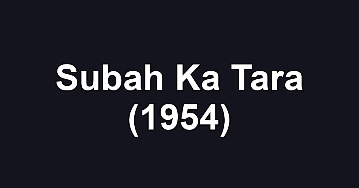 Subah Ka Tara (1954)
