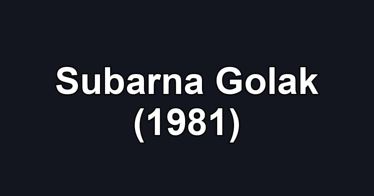 Subarna Golak (1981)
