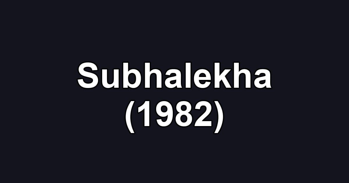 Subhalekha (1982)