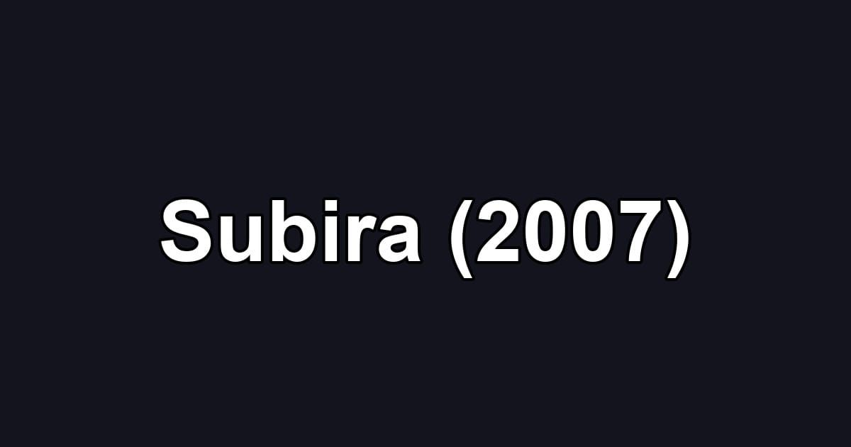 Subira (2007)