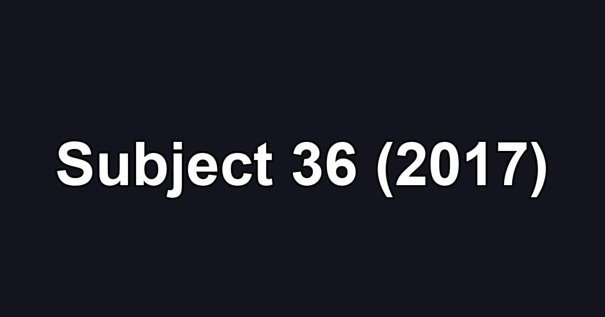Subject 36 (2017)