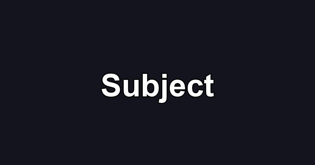 Subject