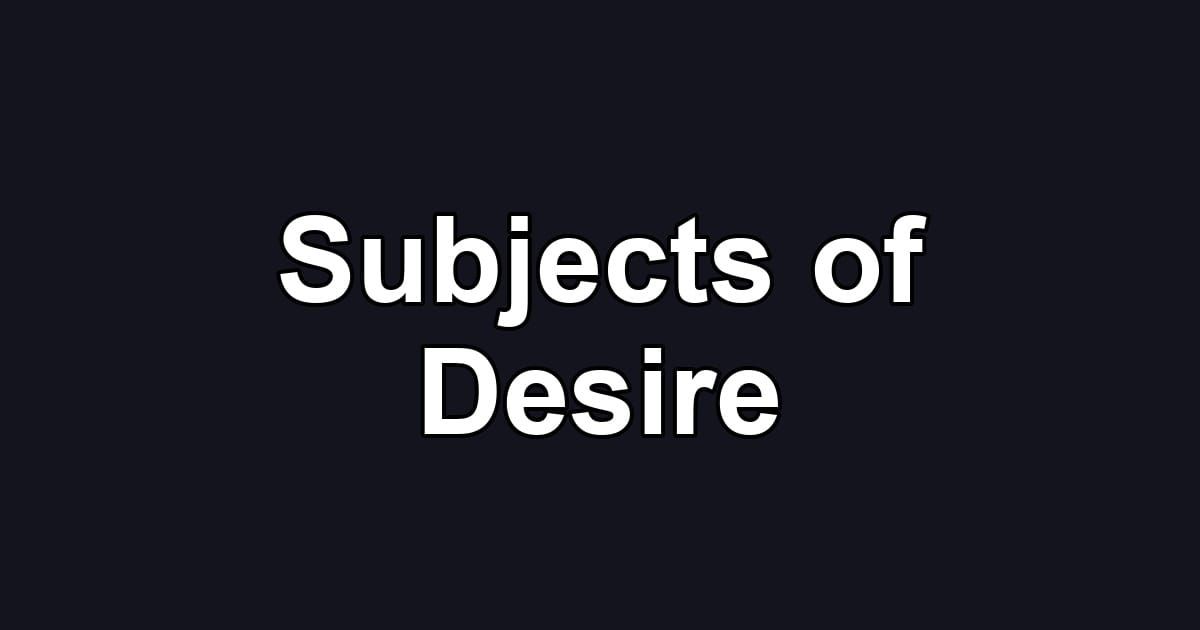 Subjects of Desire