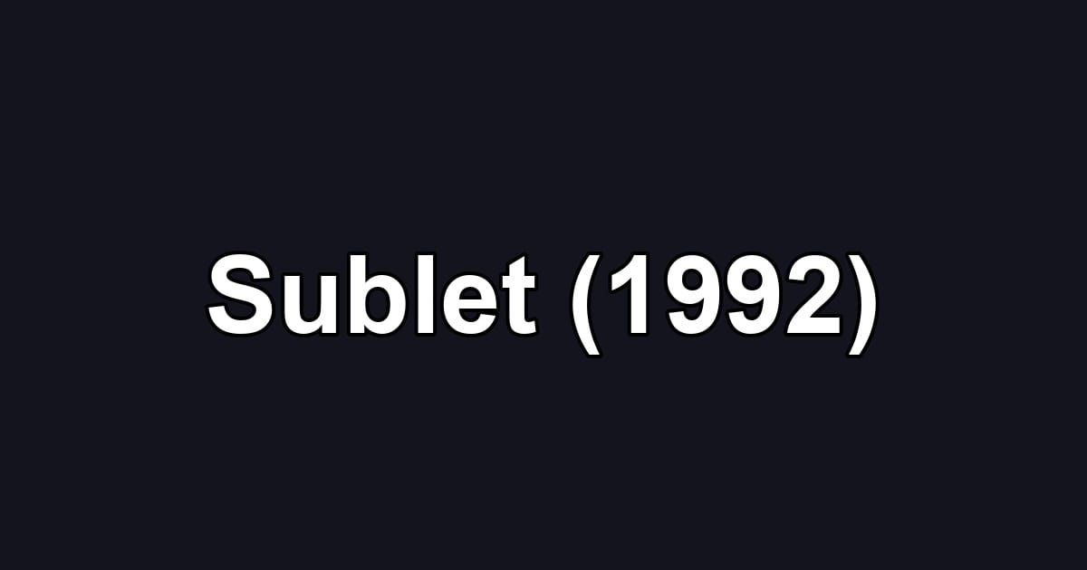 Sublet (1992)